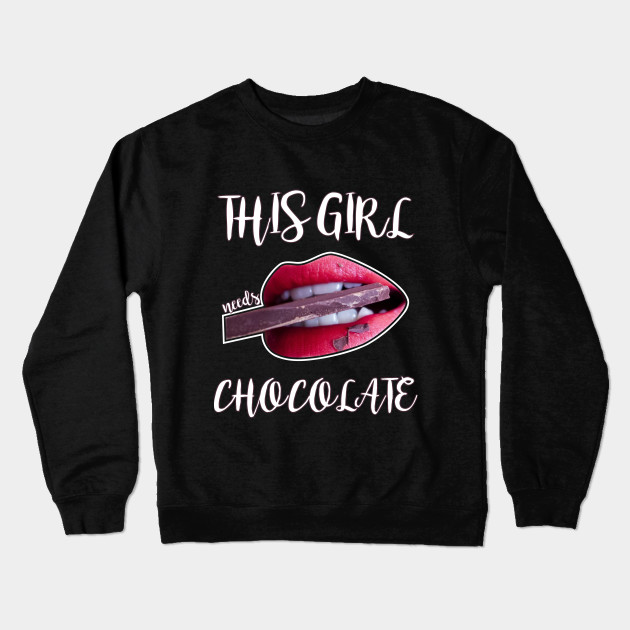 This Girl Needs Chocolate